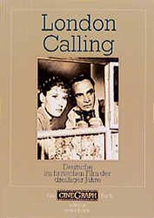 London Calling. Deutsche im britischen Film der dreißiger Jahre (CineGraph Buch)