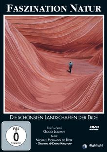 Faszination Natur - Die schönsten Landschaften der Erde