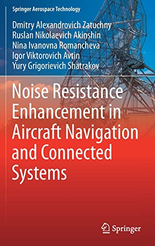 Noise Resistance Enhancement in Aircraft Navigation and Connected Systems (Springer Aerospace Technology)