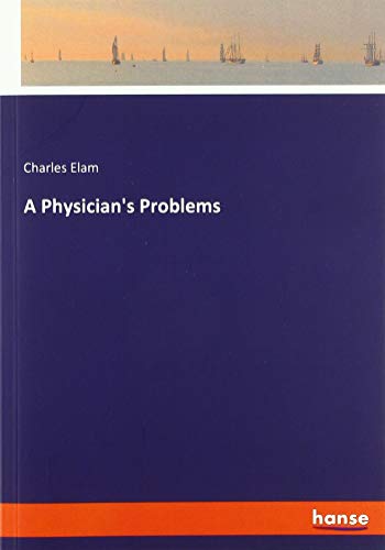 A Physician's Problems