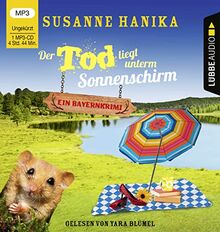 Der Tod liegt unterm Sonnenschirm: Sofia und die Hirschgrund-Morde - Bayernkrimi Teil 9. Ungekürzt .
