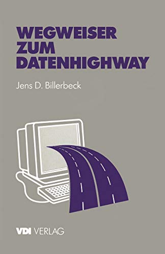 Wegweiser zum Datenhighway: Praxisorientierte Einführung (VDI-Buch)