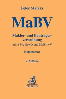 Makler- und Bauträgerverordnung: mit § 34c GewO, sonstigen einschlägigen Vorschriften und MaBVwV (Gelbe Erläuterungsbücher)