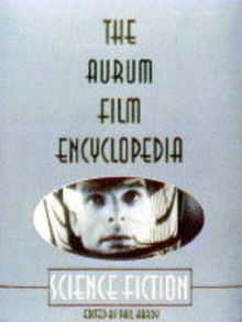 Science Fiction (Aurum Film Encyclopaedia)