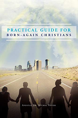 Practical Guide for Born-again Christians