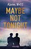 Maybe Not Tonight: Roman (Love is Queer, Band 2)