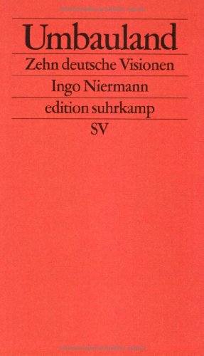Umbauland: Zehn deutsche Visionen (edition suhrkamp)
