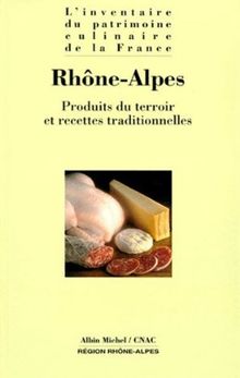 Rhône-Alpes : Produits du terroir et recettes traditionnelles