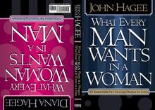 What Every Woman Wants in a Man/What Every Man Wants in a Woman: 10 Essentials for Growing Deeper in Love -10 Qualities for Nurturing Intimacy