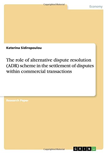 The role of alternative dispute resolution (ADR) scheme in the settlement of disputes within commercial transactions