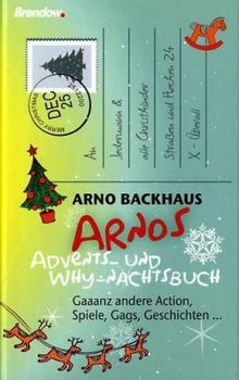 Arnos Advents- und Why-nachtsbuch: Gaaanz andere Action, Spiele, Gags, Geschichten...