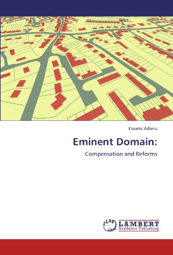 Eminent Domain:: Compensation and Reforms