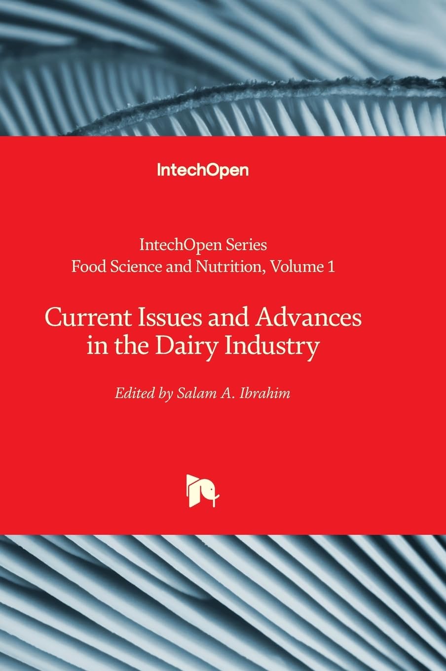 Current Issues and Advances in the Dairy Industry (Food Science and Nutrition, Band 1)