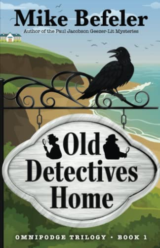 Old Detectives Home: An Omnipodge Mystery