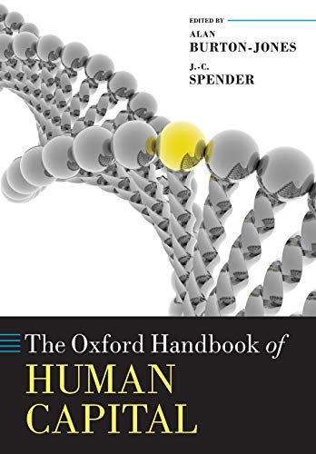 The Oxford Handbook of Human Capital (Oxford Handbooks in Business a)