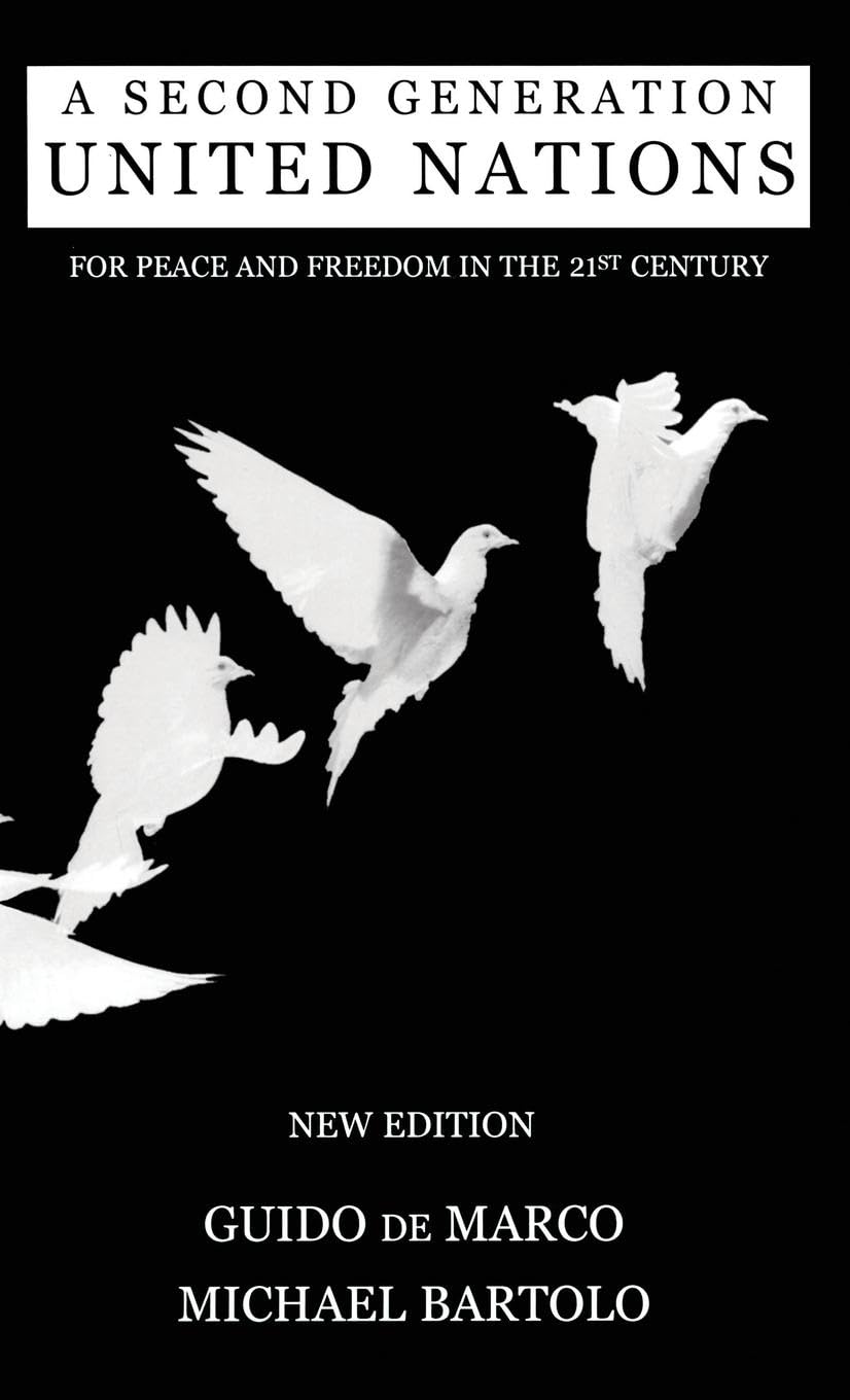 Second Generation United Nations: For Peace in Freedom in the 21st Century