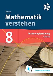 Mathematik verstehen 8 Casio Technologiertraining: Casio Technologietraining