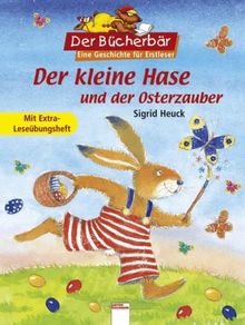 Der kleine Hase und der Osterzauber: Mit extra Leseübungsheft. Der Bücherbär: Eine Geschichte für Erstleser