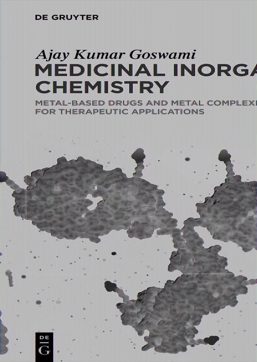 Medicinal Inorganic Chemistry: Metal-Based Drugs and Metal Complexes for Therapeutic Applications