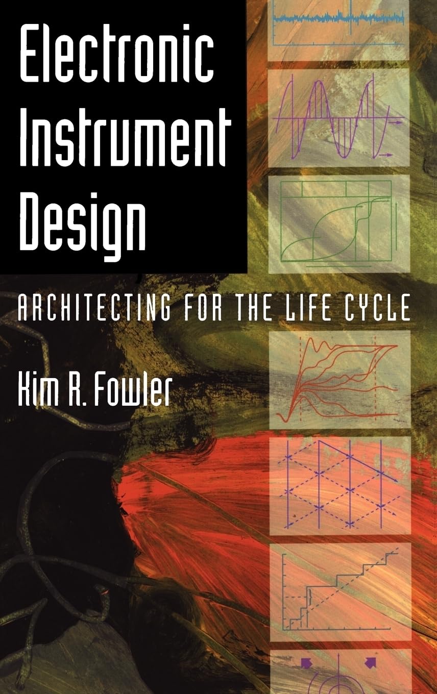 Electronic Instrument Design: Architecting for the Life Cycle