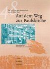 Auf dem Weg zur Paulskirche: Die Heidelberger Versammlung vom 5. März 1848