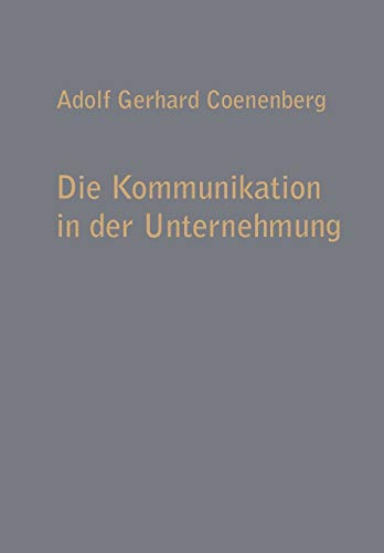 Die Kommunikation in der Unternehmung (Betriebswirtschaftliche Beiträge, 9, Band 9)