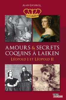 Amours et secrets coquins de Laeken