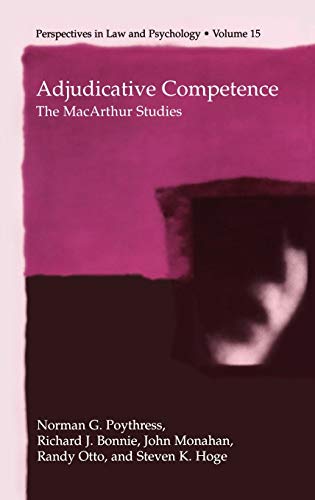 Adjudicative Competence: The MacArthur Studies (Perspectives in Law & Psychology, 15, Band 15)