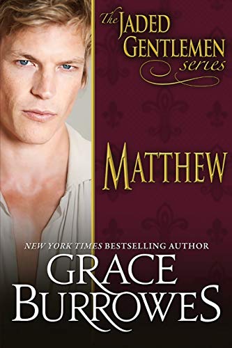 Grace Burrowes Matthew (The Jaded Gentlemen, Band 2)