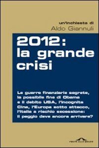 2012. La grande crisi