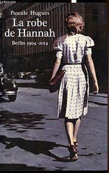 La robe de Hannah Berlin 1904-2014