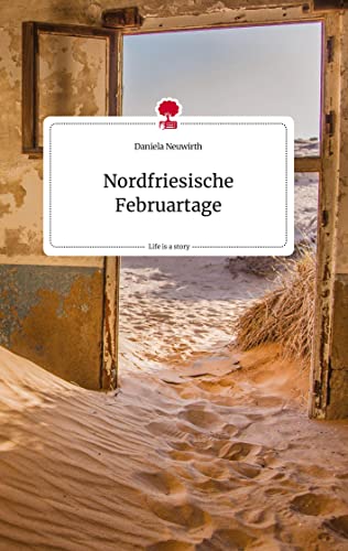 Nordfriesische Februartage. Life is a Story - story.one