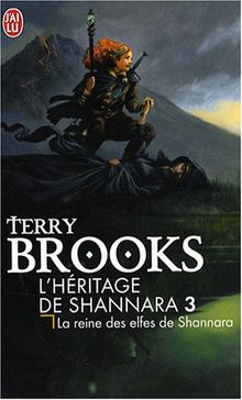 L'héritage de Shannara. Vol. 3. La reine des elfes de Shannara