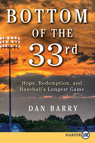 Bottom of the 33rd: Hope, Redemption, and Baseball's Longest Game