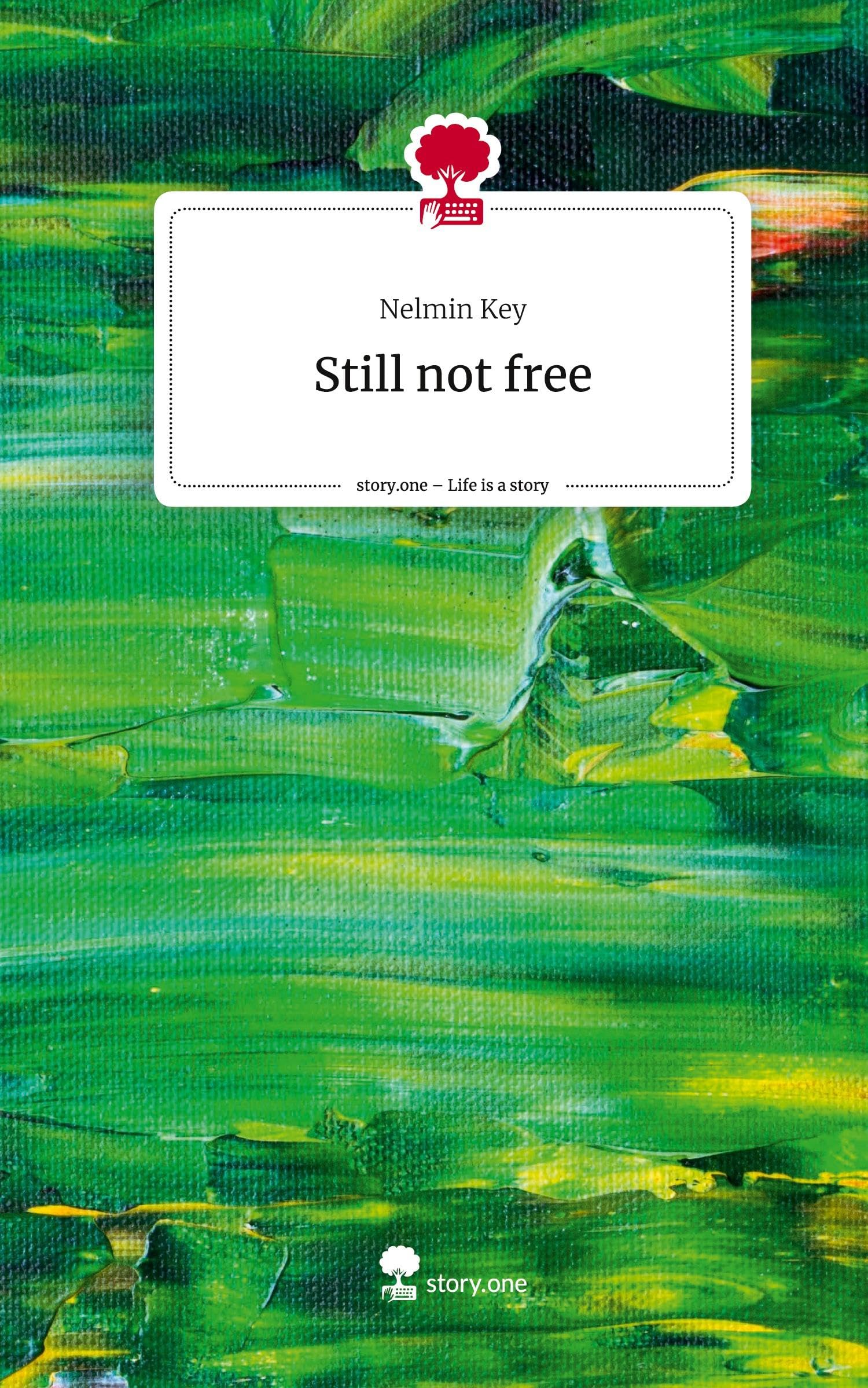 Still not free. Life is a Story - story.one