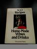 Homemade Wines and Drinks (500 Recipes)