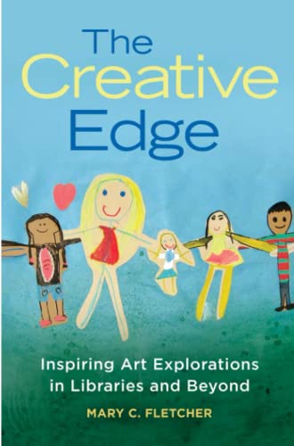 The Creative Edge: Inspiring Art Explorations in Libraries and Beyond