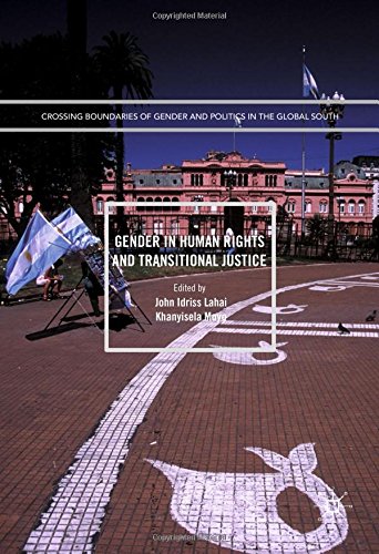 Gender in Human Rights and Transitional Justice (Crossing Boundaries of Gender and Politics in the Global South)
