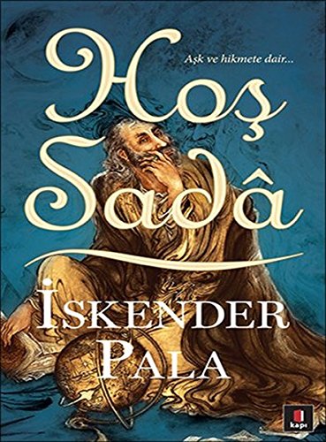 Hos Sada: Ask ve Hikmete Dair: Aşk ve hikmete dair...