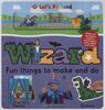 Wizard: Fun Things to Make and Do (Let's Pretend)