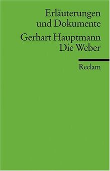 Erläuterungen und Dokumente zu Gerhart Hauptmann: Die Weber