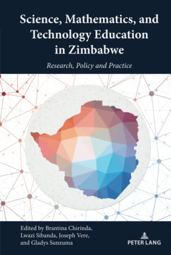 Science, Mathematics, and Technology Education in Zimbabwe: Research, Policy and Practice (Africa in the Global Space, Band 6)