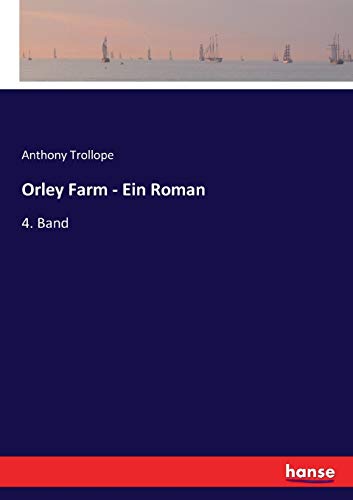 Orley Farm - Ein Roman: 4. Band