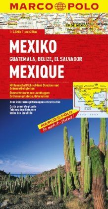 MARCO POLO Kontinentalkarte Mexiko, Guatemala, Belize, El Salvador 1:2,5 Mio.: Mit landschaftlich schönen Strecken und Sehenswürdigkeiten. ... Ausklappen, Entfernungstabelle, Ortsregister