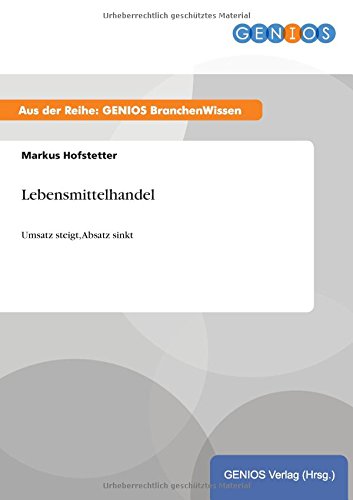 Lebensmittelhandel: Umsatz steigt, Absatz sinkt