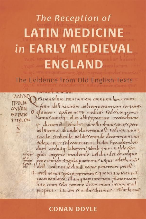 The Reception of Latin Medicine in Early Medieval England