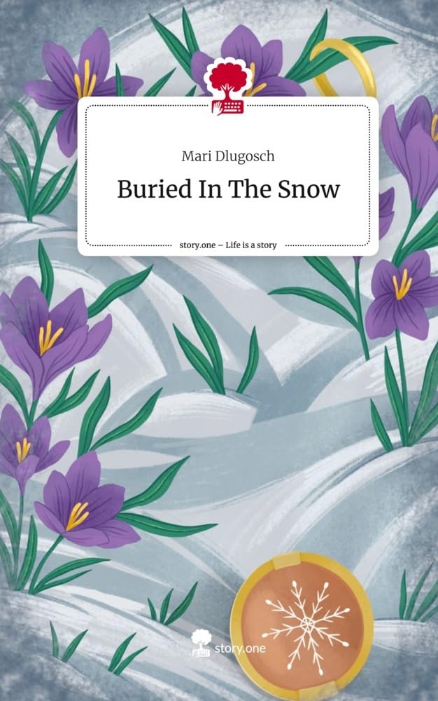 Buried In The Snow. Life is a Story - story.one: DE