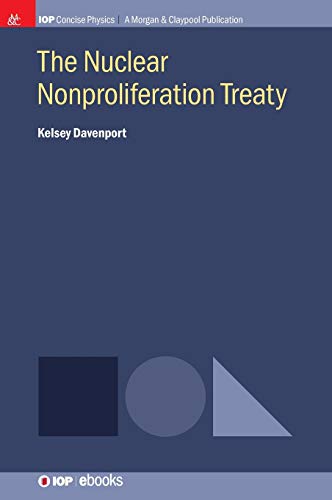 The Nuclear Nonproliferation Treaty (Iop Concise Physics)