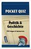 Politik und Geschichte. Pocket Quiz: 150 Fragen und Antworten