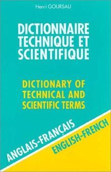 Dictionnaire technique et scientifique. Vol. 1. Anglais-français. English-French. Dictionnary of technical and scientific terms. Vol. 1. Anglais-français. English-French